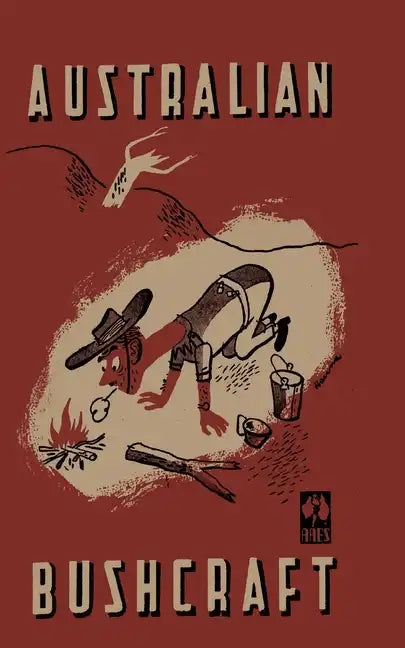 Australian Bushcraft: WWII Bushcraft and Survival Handbook - Paperback